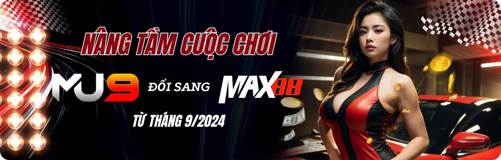 Max88 monello 🎖️ Nhà cái Max88 - Thế giới game cá cược số 1 Việt Nam 9 banner mu9 chuyển sang max88
