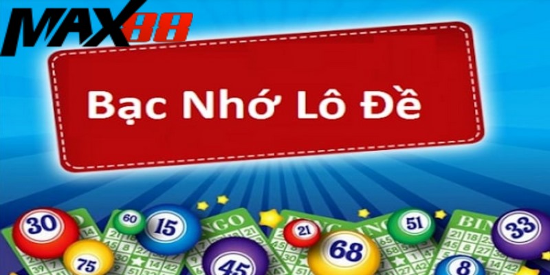 Bạc nhớ Max88 và bí quyết soi cầu chốt số dễ trúng thưởng 2 Bạc nhớ Max88 giúp người chơi có cơ sở chốt số thành công