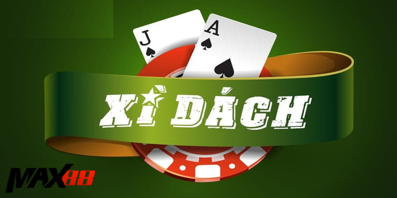 Xì dách Max88 - Cờ bạc trực tuyến đầy đẳng cấp dành cho bạn 2 Xì dách Max88 khiến anh em như được tham gia tại sòng bạc thực tế